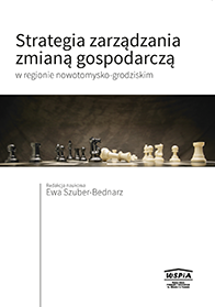 Zenon Kierczyński, Strategia zarządzania zmianą gospodarczą w regionie nowotomysko-grodziskim, red. Ewa Szuber-Bednarz