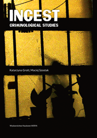 Katarzyna Gott, Maciej Szostak, Incest. Criminological studies