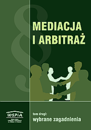 Mediacja i arbitraż tom drugi: wybrane zagadnienia